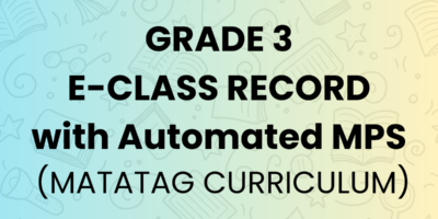 Grade 3 E-Class Record (MATATAG) with Automated MPS